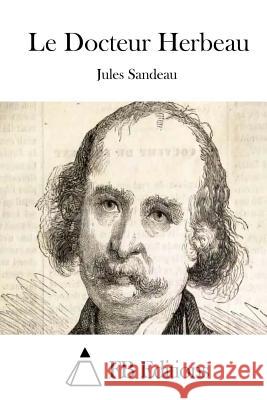 Le Docteur Herbeau Jules Sandeau Fb Editions 9781508775492 Createspace - książka
