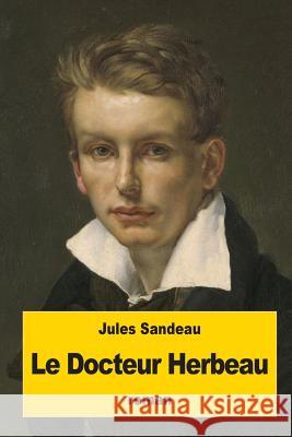 Le Docteur Herbeau Jules Sandeau 9781539817314 Createspace Independent Publishing Platform - książka