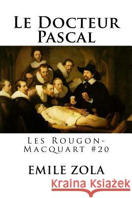 Le Docteur Pascal: Les Rougon-Macquart #20 Emile Zola Hollybooks 9781535066457 Createspace Independent Publishing Platform - książka