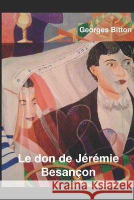 Le don de Jérémie Besançon Bitton, Georges 9781713091097 Independently Published - książka
