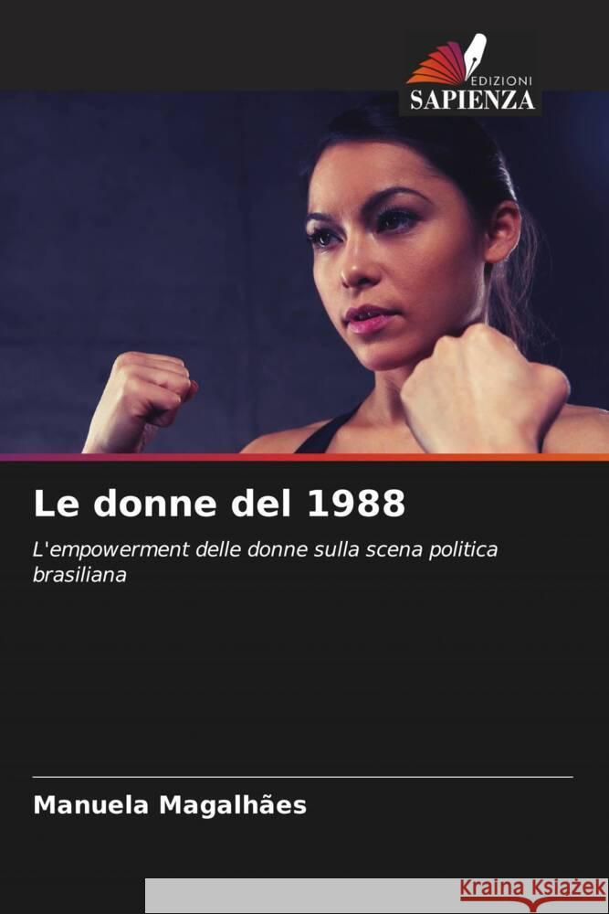 Le donne del 1988 Magalhães, Manuela 9786204704449 Edizioni Sapienza - książka