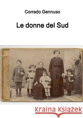 Le donne del Sud Gennuso, Corrado 9780244603861 Lulu.com - książka
