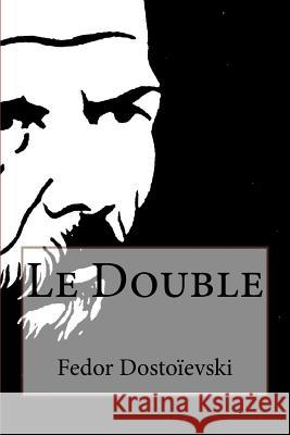 Le Double Fedor Dostoievski Georges Arout 9781515079262 Createspace - książka