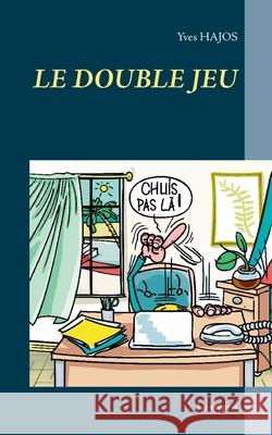 Le Double Jeu: Le mépris Yves Hajos 9782322174003 Books on Demand - książka