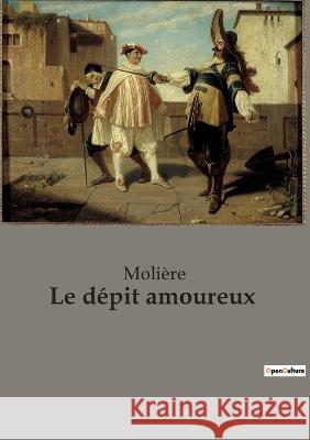 Le dépit amoureux Molière 9782382747148 Culturea - książka