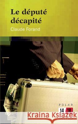 Le député décapité Forand, Claude 9782895974314 Editions David - książka