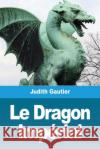 Le Dragon Impérial Gautier, Judith 9783967879001 Prodinnova