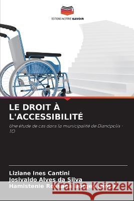 Le Droit À l'Accessibilité Cantini, Liziane Ines 9786205177440 Editions Notre Savoir - książka