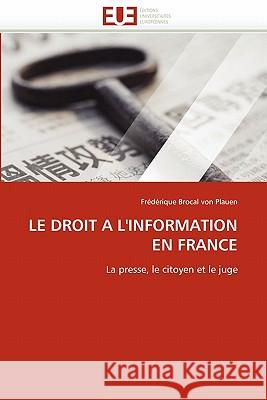 Le Droit a l''information En France Frederique Broca 9786131558351 Editions Universitaires Europeennes - książka