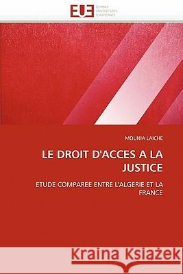 Le droit d''acces a la justice Laiche-M 9786131560811 Editions Universitaires Europeennes - książka
