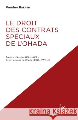 Le droit des contrats sp?ciaux de l'OHADA Voudwe Bakreo Andr? Aka Charles Mba-Owono 9782336589428 Editions L'Harmattan - książka
