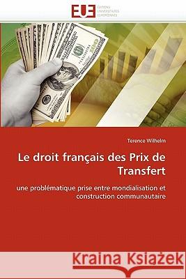 Le Droit Français Des Prix de Transfert Wilhelm-T 9786131523144 Editions Universitaires Europeennes - książka