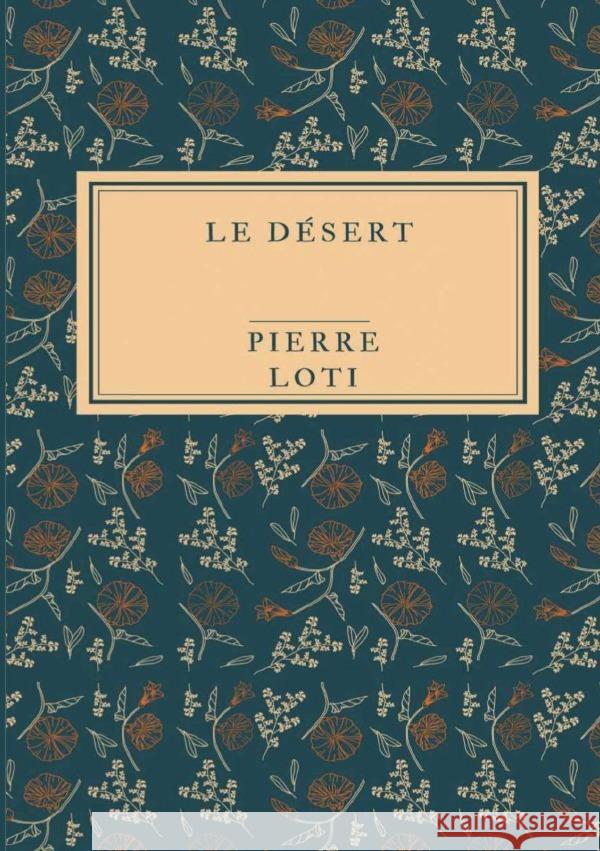 Le Désert Loti, Pierre 9783818716394 epubli - książka