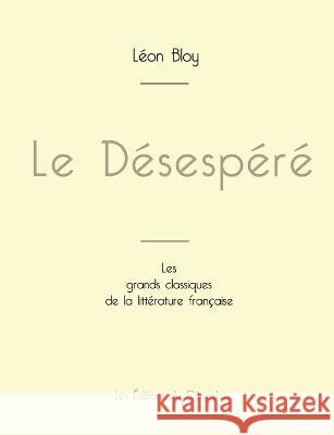 Le Désespéré de Léon Bloy (édition grand format) Léon Bloy 9782759314638 Les Editions Du Cenacle - książka