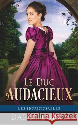 Le Duc Audacieux Darcy Burke, Well Read Translations 9781637260302 Zealous Quill Press - książka