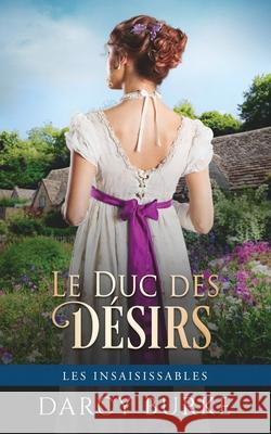 Le Duc des Désirs Burke, Darcy 9781637260524 Zealous Quill Press - książka