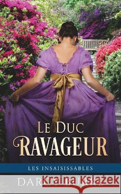 Le Duc Ravageur Darcy Burke Sophie Sala?n 9781637261125 Zealous Quill Press - książka