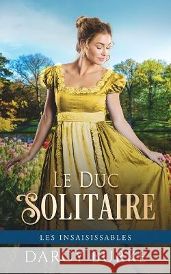 Le Duc Solitaire Darcy Burke, Sophie Salaün 9781637260982 Zealous Quill Press - książka