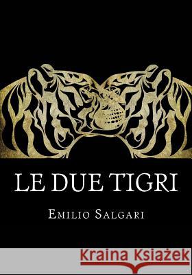 Le Due Tigri: Il Ciclo Dei 