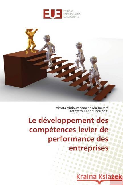 Le développement des compétences levier de performance des entreprises Abdourahamane Maitouraré, Aissata; Abdouhou Salti, Fathyatou 9786202288101 Éditions universitaires européennes - książka