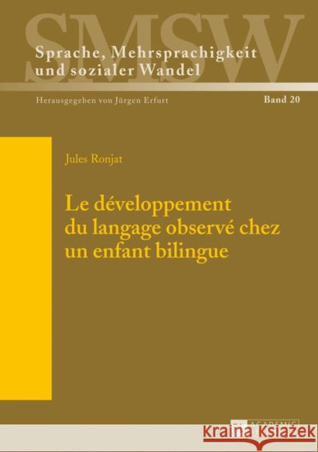 Le Développement Du Langage Observé Chez Un Enfant Bilingue: Commenté Et Annoté Par Pierre Escudé Erfurt, Jürgen 9783631643716 Peter Lang Gmbh, Internationaler Verlag Der W - książka