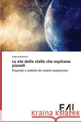 Le Eta Delle Stelle Che Ospitano Pianeti Bonfanti Andrea 9783639656404 Edizioni Accademiche Italiane - książka