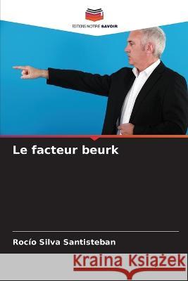 Le facteur beurk Rocio Silva Santisteban   9786206231400 Editions Notre Savoir - książka
