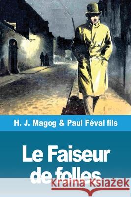 Le Faiseur de folles: Les Mystères de Demain volume 5 Magog, H. J. 9783967872590 Prodinnova - książka