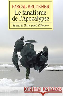 Le fanatisme de l'Apocalypse Bruckner-P 9782246736417 Grasset - książka