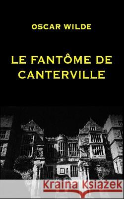 Le Fantôme de Canterville Savine, A. 9781534957824 Createspace Independent Publishing Platform - książka