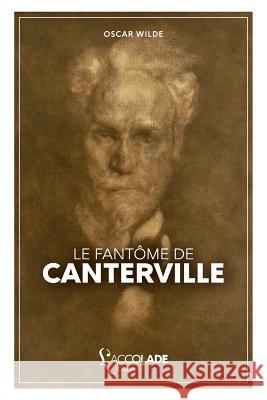 Le Fantôme de Canterville: bilingue anglais/français (+ lecture audio intégrée) Wilde, Oscar 9782378080181 L'Accolade Editions - książka