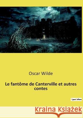 Le fantôme de Canterville et autres contes Wilde, Oscar 9782385088156 Culturea - książka