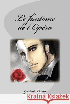 Le fantôme de l'Opéra Saguez, Edinson 9781539000952 Createspace Independent Publishing Platform - książka