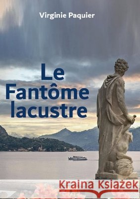 Le Fantome Lacustre: Les enquêtes du lieutenant Leclou T11 Paquier, Virginie 9791042478438 Bookelis - książka