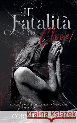 Le fatalit? di Clove Cornelia Longo 9781659684612 Independently Published - książka