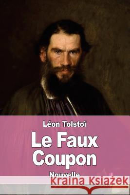 Le Faux Coupon Leon Tolstoi J. -Wladimir Bienstock 9781978092372 Createspace Independent Publishing Platform - książka