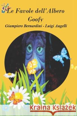 Le Favole dell'albero Goofy Luigi Augelli Giampiero Bernardini 9788898408214 A&a Edizioni - książka