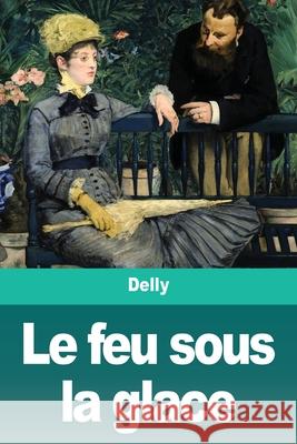Le feu sous la glace Delly 9783967875546 Prodinnova - książka