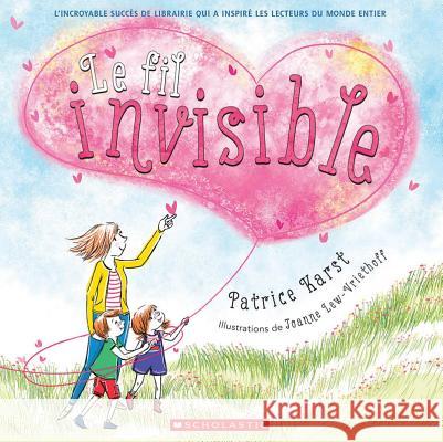 Le Fil Invisible = The Invisible String Karst, Patrice 9781443177368 Scholastic - książka