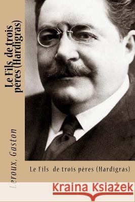 Le Fils de trois pères (Hardigras) Mybook 9781979306911 Createspace Independent Publishing Platform - książka
