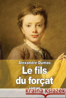 Le fils du forçat: Monsieur Coumbes Dumas, Alexandre 9781505387032 Createspace - książka
