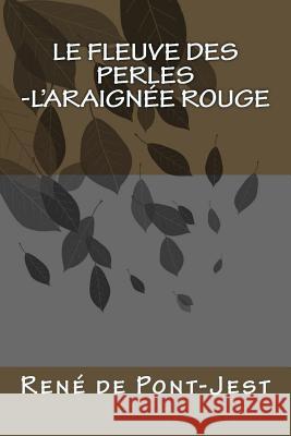 Le fleuve des perles-L'araignee rouge Ballin, G-Ph 9781530004850 Createspace Independent Publishing Platform - książka