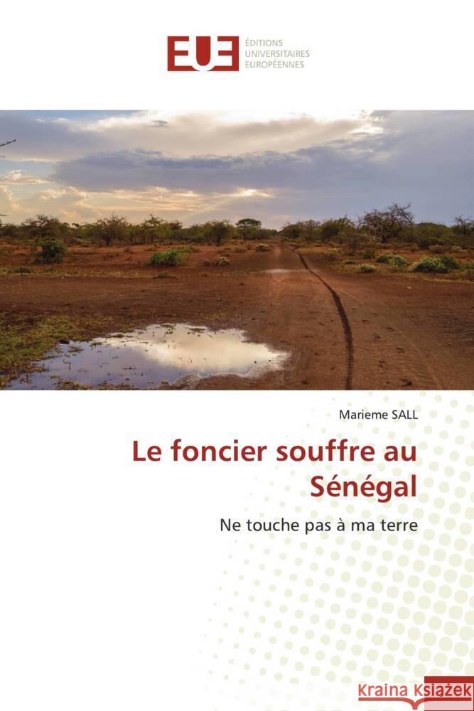 Le foncier souffre au S?n?gal Marieme Sall 9786206704560 Editions Universitaires Europeennes - książka