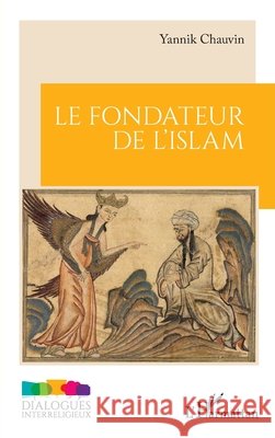 Le fondateur de l'islam Chauvin, Yannik 9782140251917 Editions L'Harmattan - książka