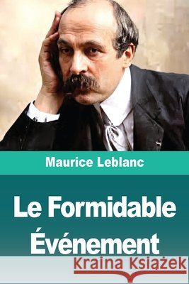 Le Formidable ?v?nement Maurice LeBlanc 9783690829229 Prodinnova - książka