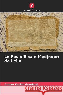Le Fou d\'Elsa e Medjnoun de Le?la Arman Karim 9786205746936 Edicoes Nosso Conhecimento - książka