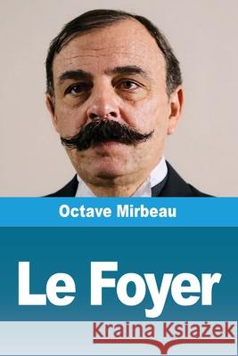 Le Foyer Octave Mirbeau 9783690822978 Prodinnova - książka