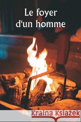 Le foyer d'un homme Eleanor M. Ingram 9789359254302 Writat - książka