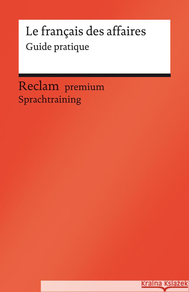 Le français des affaires Gollwitzer, Andrea 9783150141359 Reclam, Ditzingen - książka