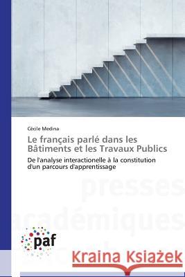 Le Français Parlé Dans Les Bâtiments Et Les Travaux Publics Medina-C 9783838144764 Presses Academiques Francophones - książka